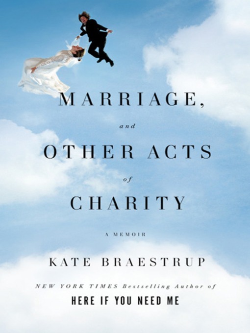 Title details for Marriage and Other Acts of Charity by Kate Braestrup - Wait list